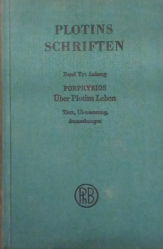 Porphyrios. ber Plotins Leben und ber die Ordnung seiner Schriften