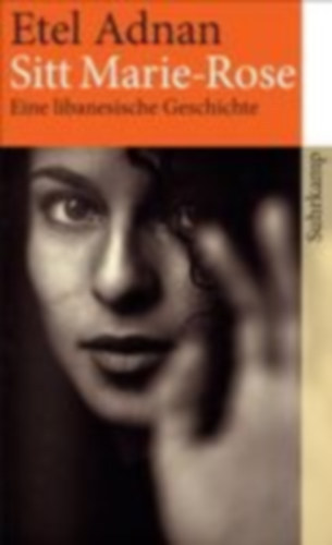 Adnan Etel - Sitt Marie-Rose - Eine libanesische Geschichte
