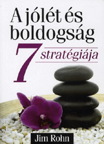 Jim Rohn - A jlt s boldogsg 7 stratgija