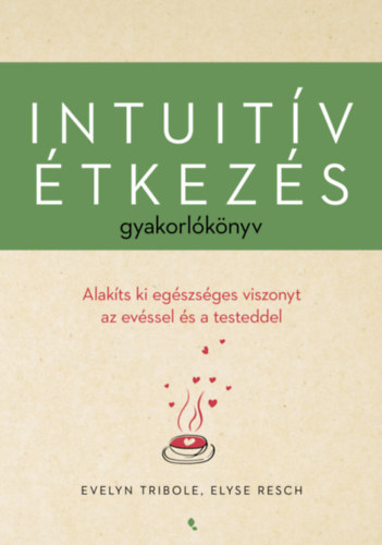 Evelyn Tribole Resch Elyse - Intuitv tkezs gyakorlknyv