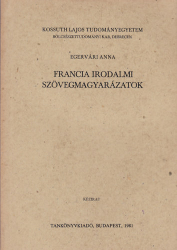 Egervri Anna - Francia irodalmi szvegmagyarzatok