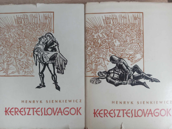 Mszros Istvn  Henryk Sienkiewicz (szerk.) - Kereszteslovagok 1-2. - Stanislaw Toepfer fametszeteivel illusztrlva