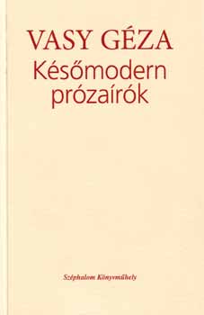 Vasy Géza - Későmodern prózaírók