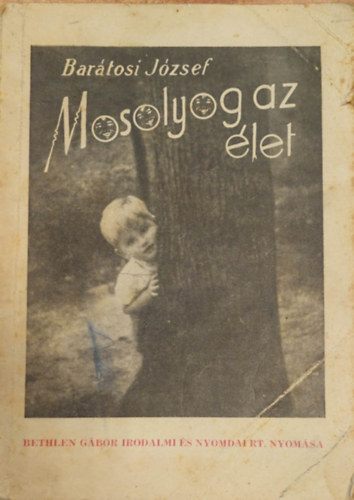 Bar�tosi J�zsef - Mosolyog az �let