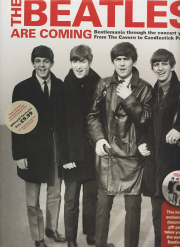 The Beatles Are Coming. Beatlemania through the concert years