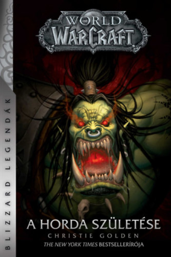 Christie Golden - World of Warcraft: A Horda szletse