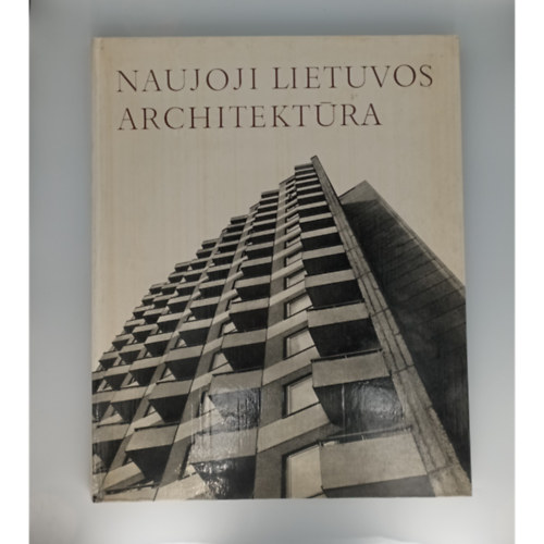 Naujoji Lietuvos architektura - Új litván építészet litván nyelven