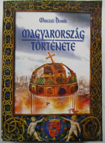 Marczali Henrik - Magyarország története I.
