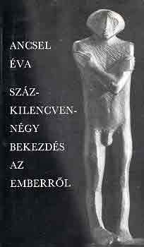 Ancsel va - Szzkilencvenngy bekezds az emberrl