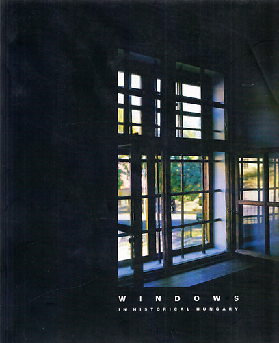 Vukov Konstantin - Windows in Historical Hungary