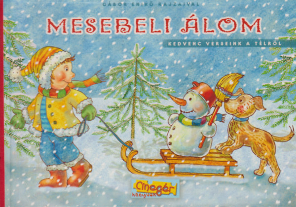 G�bor Enik� - Mesebeli �lom - Kedvenc verseink a t�lr�l
