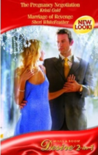 Sheri Whitefeather Kristi Gold - The Pregnancy Negotiation / Marriage of Revenge