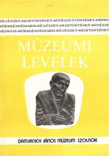 Turczy Istvnn  Szab Lszl (szerk.) - Mzeumi levelek - Damjanich Jnos Mzeum Szolnok 41-42. szm