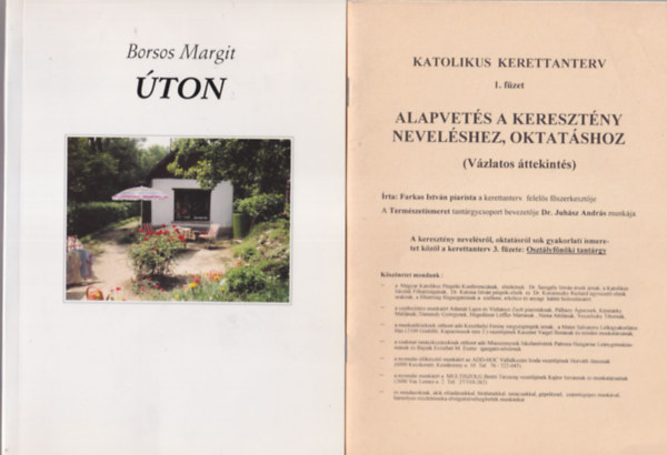 Sztrilich �gnes, Borsos Margit Puskely M�ria - 4 db vall�si k�nyv: Alapvet�s a kereszt�ny nevel�shez, oktat�shoz - Katolikus kerettanterv 1. f�zet + �ton + Gy�ngyh�z t�red�k 1988-1998 + �rp�dh�zi Szent Erzs�bet