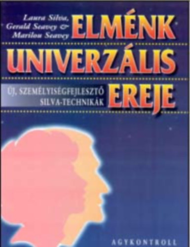 Laura Silva Gerald Seavey & Marilou Seavey - Elménk univerzális ereje - 8 kazettával