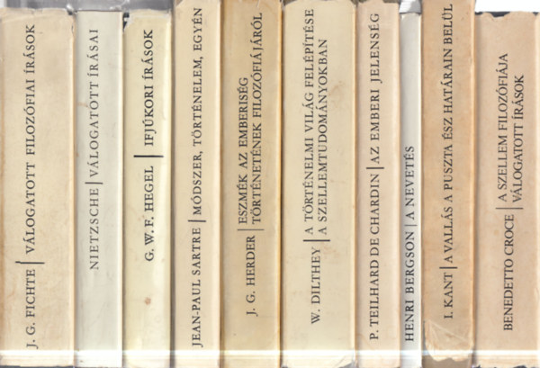 Benedetto Croce, Immanuel Kant, Henri Bergson, Pierre Teilhard De Chardin, Wilhelm Dilthey, Johann Gottfried Herder, Jean-Paul Sartre, G. W. F. Hegel, Friedrich Nietzsche, Johann Gottlieb Fichte - 10 db. Gondolkodók (A szellem filozófiája + A vallás a puszta ész határain belül + A nevetés + Az emberi jelenség + A történelmi világ felépítése a szellemtudományokban + Eszmék az emberiség történetének filozófiájáról + Mód