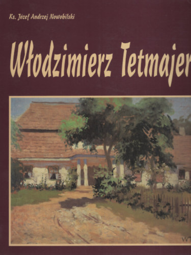 Ks. Jzef Andrzej Nowobilski - Wodzimierz Tetmajer