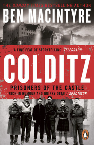 Ben Macintyre - Colditz - Prisoners of the Castle