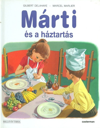 Gilbert Delahaye; Marcel Marlier - M�rti �s a h�ztart�s