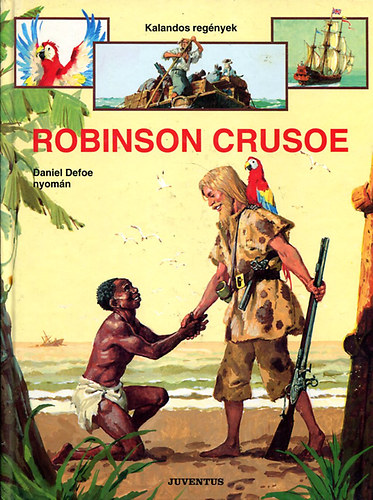 Daniel nyom�n Defoe - Robinson Crusoe (Kalandos reg�nyek)