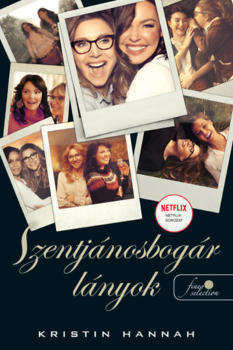 Kristin Hannah - Firefly Lane - Szentjnosbogr lnyok