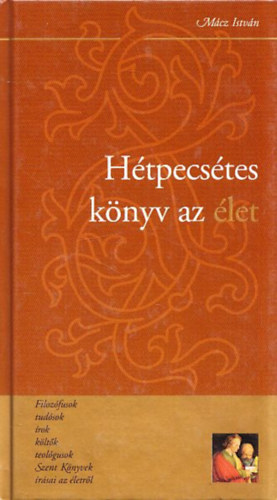 Mcz Istvn - Htpecstes knyv az let (dediklt)