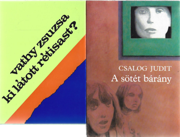 3 db könyv, Vathy Zsuzsa: Ki látott rétisast?, Csalog Judit: Sötét bárány, Nádasi Katalin: Mint préselt virágok...