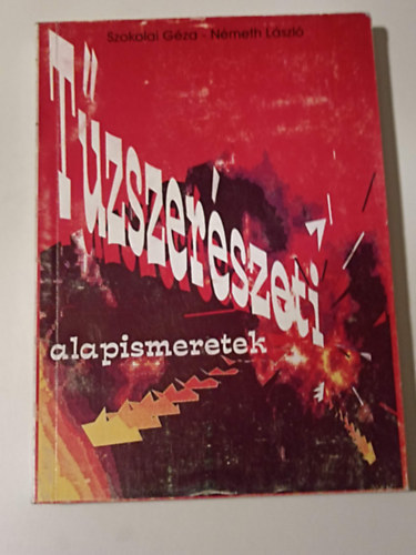 Szokolai Géza; Németh László - Tűzszerészeti alapismeretek
