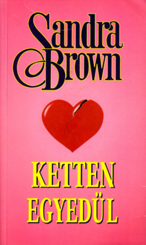 Sandra Brown - Ketten egyedl