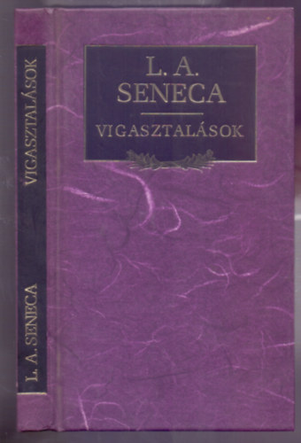 Lucius Annaeus Seneca - Vigasztalsok