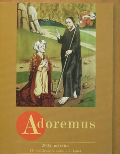 dr. Papp Tam�s - Adoremus 2005. m�rcius IV. �vfolyam 3. sz�m