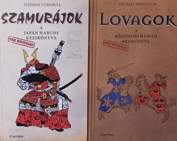 Stephen Turnbull Michael Prestwich - Lovagok - A k�z�pkori harcos k�zik�nyve + Szamur�jok - A jap�n harcos (nem hivatalos) k�zik�nyve (2 m�)