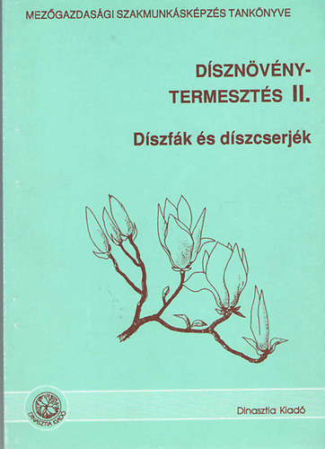 Tth Imre - Dsznvnytermeszts II. - Dszfk s dszcserjk