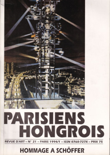 Parisiens Hongrois - Hommage a Sch�ffer (Revue D'art - N 21 - Paris 1994/1 - ISSN 0760-727X - Prix 75)magya