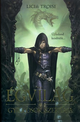 Licia Troisi - �gvil�g - Gyilkosok szekt�ja