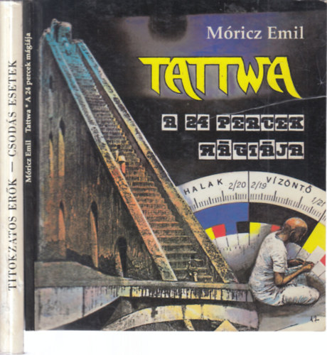 Móricz Emil, Dr. Kosutány István - 2 db. ezotéria (Tattwa- A 24 percek mágiája (óramelléklettel) + Titokzatos erők - Csodás esetek)