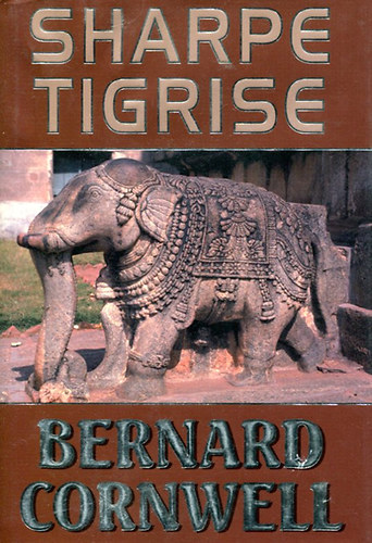 Bernard Cornwell - Sharpe tigrise