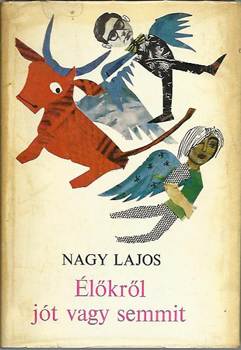 Nagy Lajos - lkrl jt vagy semmit