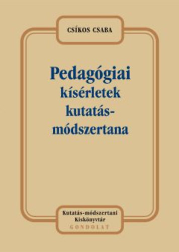Cskos Csaba - Pedaggiai ksrletek kutatsmdszertana