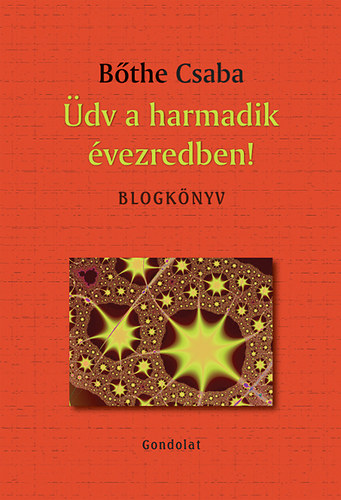 B�the Csaba - �dv a harmadik �vezredben!