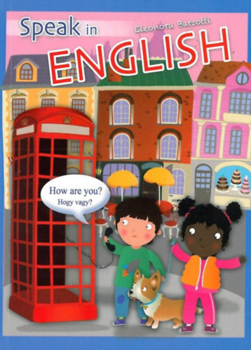 Eleonora Barsotti - Speak in English - How are you? - Hogy vagy?