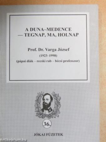 Dr. Varga Jzsef - A Duna-medence - tegnap, ma, holnap