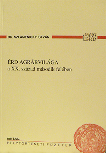 Dr. Szlamenicky Istvn - rd agrrvilga a XX. szzad msodik felben