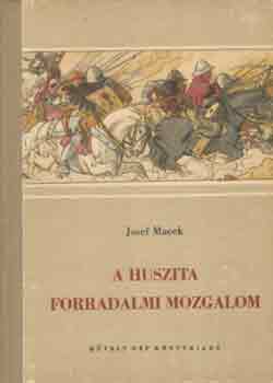 Josef Macek - A huszita forradalmi mozgalom