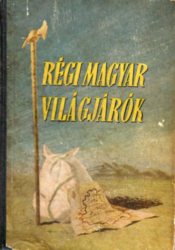 Libri Antikvár Könyv: Régi magyar világjárók (Agárdi F.-Borsodi Bevilaqua  B.) - 1954, 1740Ft