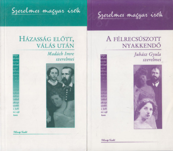 2 db kötet a Szerelmes magyar írók sorozatból: Házasság előtt, válás után + A félrecsúszott nyakkendő