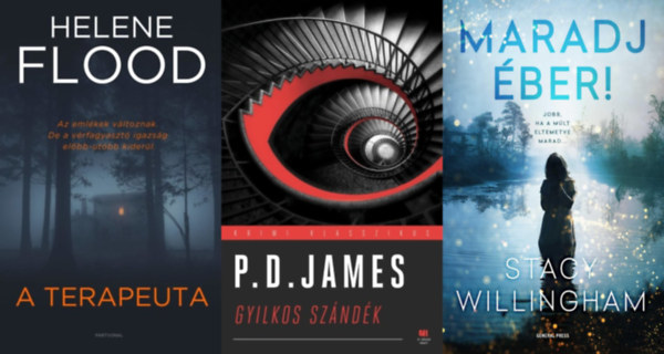 Helene Flood, Stacy Willingham P. D. James - 3 db krimi: Gyilkos szándék + A terapeuta + Maradj éber!