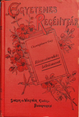 Guy Chantepleure - R�zsasz�nruh�s lelkiismeret