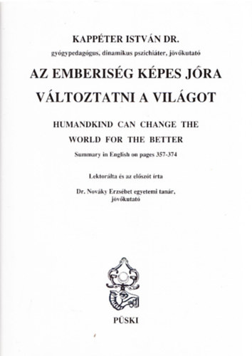 Dr. Kapp�ter Istv�n - Az emberis�g k�pes j�ra v�ltoztatni a vil�got (magyar-angol) (Dedik�lt)