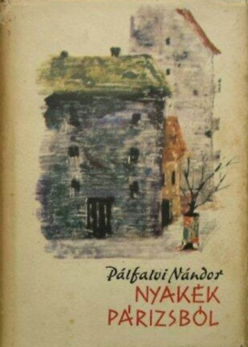 Pálfalvi Nándor - Nyakék párizsból